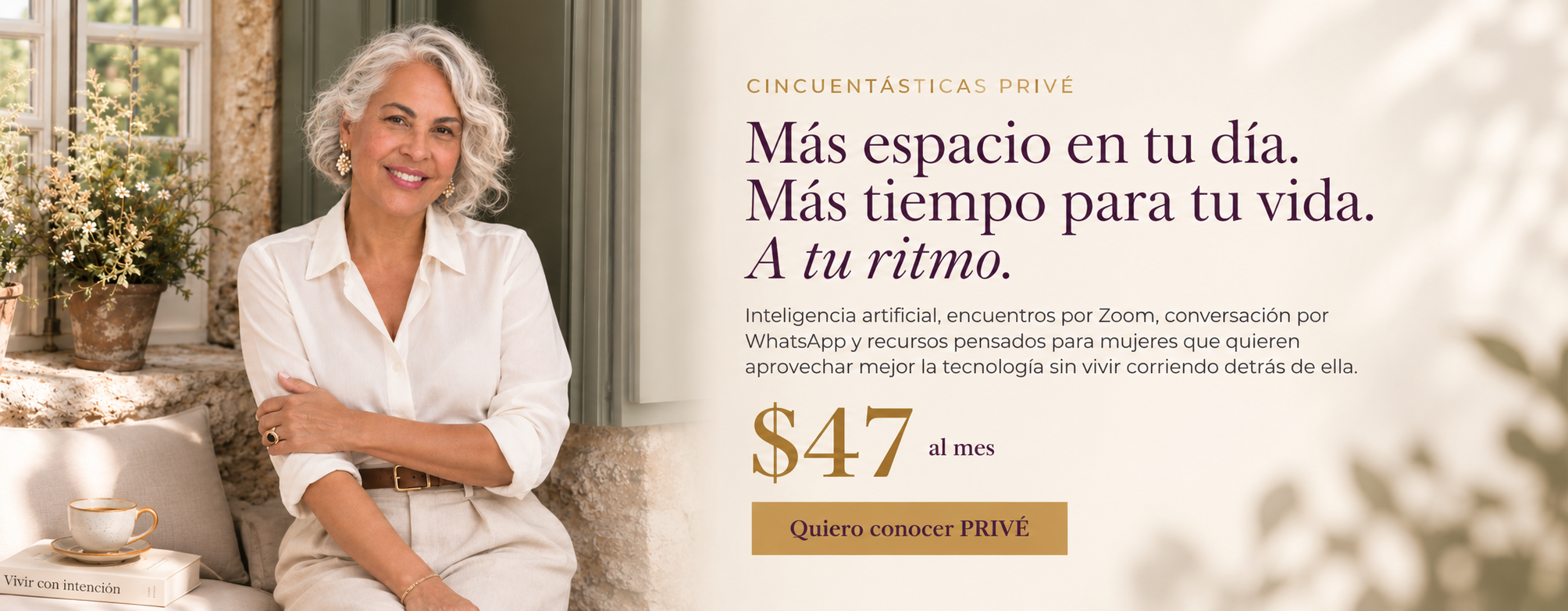 Cincuentásticas PRIVÉ — Más espacio en tu día. Más tiempo para tu vida. A tu ritmo.